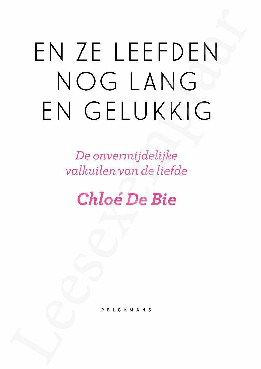 En Ze Leefden Nog Lang En Gelukkig - Chloé De Bie