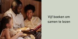 Vijf kinderboeken om samen te lezen en ontdekken