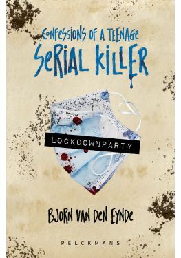 Confessions of a teenage serial killer 3 - Lockdownparty