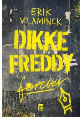 Dikke Freddy forever